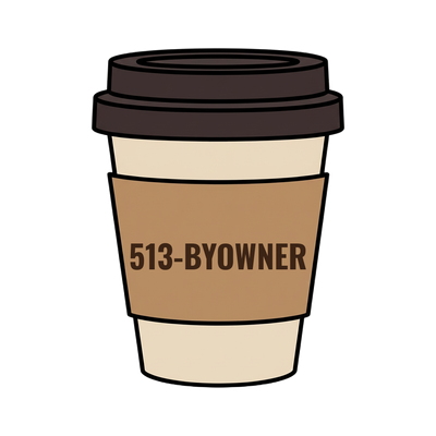 513-BYOWNER on a coffee cup